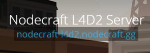 The Hostname of a Left 4 Dead 2 server hosted by Nodecraft on their Instance page